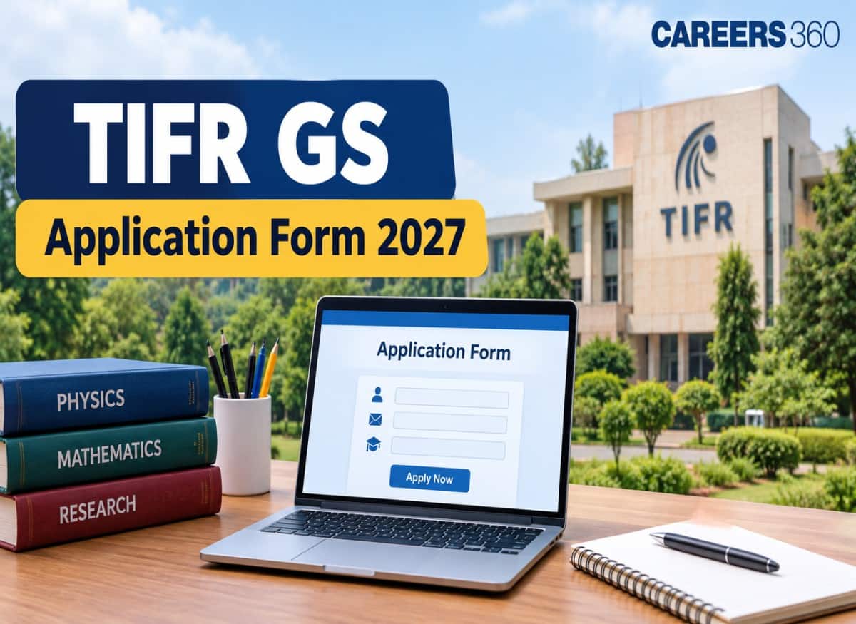 TIFR GS Application Form 2027 (Out): Last Date, Registration Link, How To Apply Online